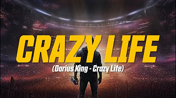 Darius King - Crazy Life (Lyric Video)