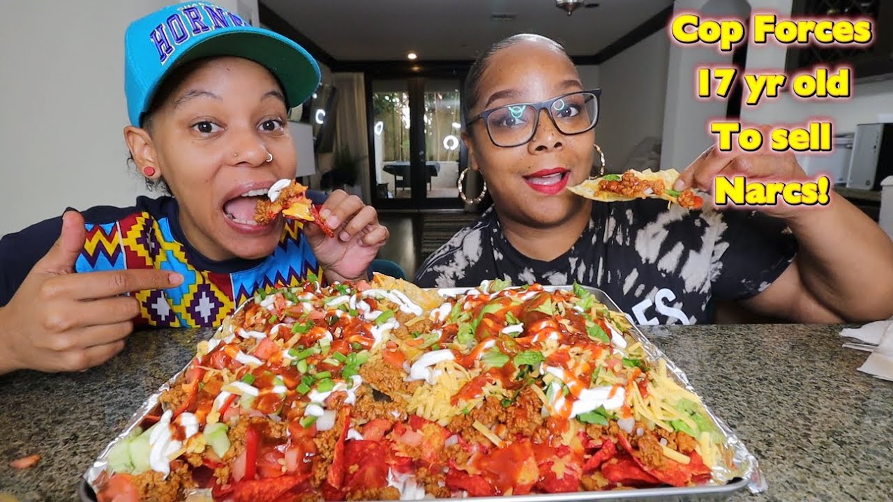 THE COPS MADE A 17 YEAR OLD SELL FOR THEM + LOADED CHEESY NACHOS MUKBANG