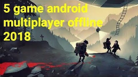 5 game android multiplayer offline terbaik 2018