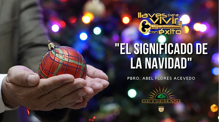 EL SIGNIFICADO DE LA NAVIDAD - ABEL FLORES ACEVEDO