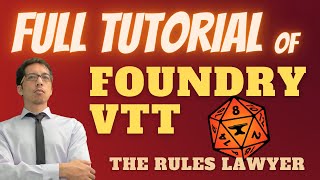 FULL WALKTHROUGH TUTORIAL of Foundry (VTT for Pathfinder, D&D, and other RPGs) (The Rules Lawyer)