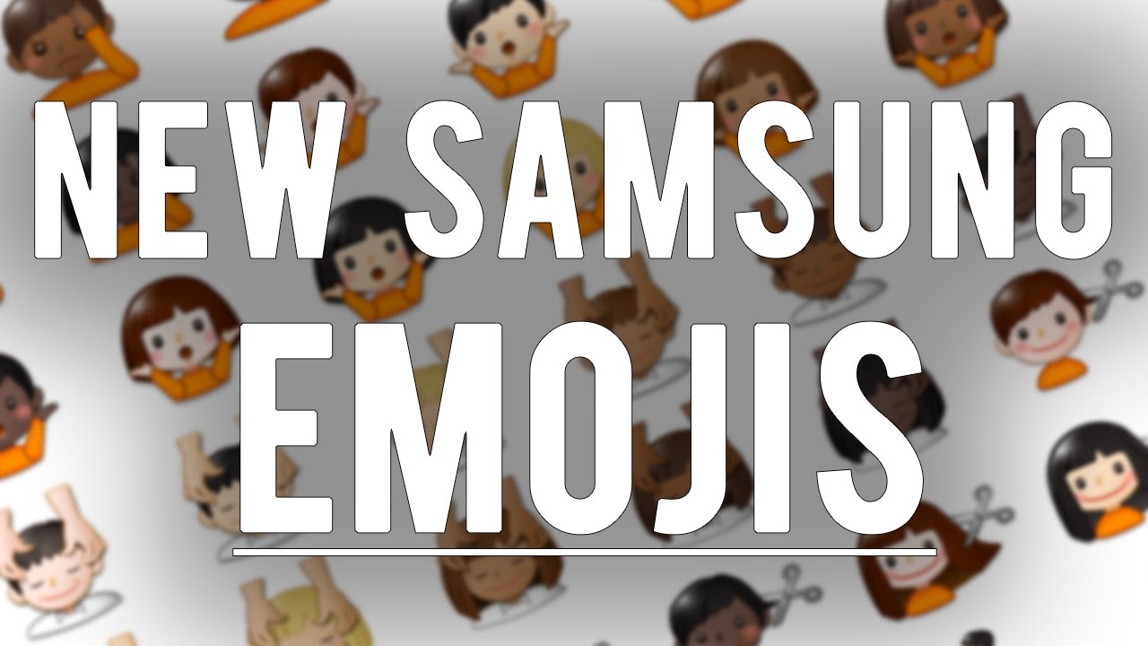 Samsung Galaxy S8 New Emojis 200+ NEW SAMSUNG EMOJIS YouTube
