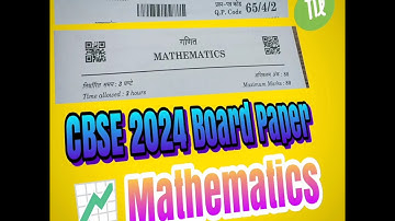 Mathematics 2024 (65/4/2) Set-2 / Cbse Board Paper 2024. #boards