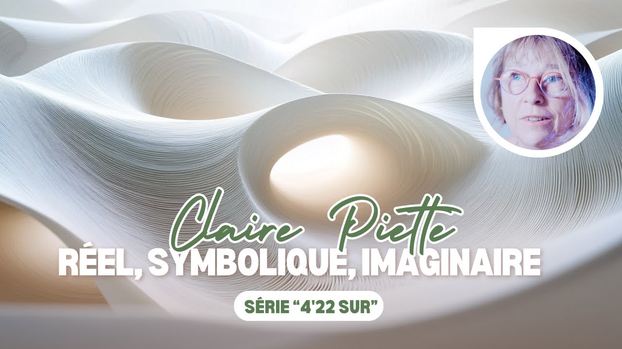 𝗖𝗮𝗽𝘀𝘂𝗹𝗲#𝟲 - 𝟰'𝟮𝟮 𝘀𝘂𝗿 𝗥𝗲́𝗲𝗹, 𝗦𝘆𝗺𝗯𝗼𝗹𝗶𝗾𝘂𝗲, 𝗜𝗺𝗮𝗴𝗶𝗻𝗮𝗶𝗿𝗲, 𝗽𝗮𝗿 𝗖𝗹𝗮𝗶𝗿𝗲 𝗣𝗶𝗲𝘁𝘁𝗲