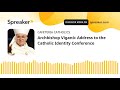 Archbishop Viganò: Address to the Catholic Identity Conference