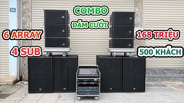 BỘ DÀN ĐÁM CƯỚI 168 TRIỆU PHỤC VỤ ĐẾN 600 KHÁCH CẤU HÌNH NHƯ THẾ NÀO? CHẤT ÂM RA SAO?