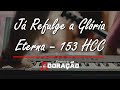 JÁ REFULGE A GLÓRIA ETERNA - 153 HCC (J. WARD/MELODIA AMERICANA) - Min. de Adoração SIB