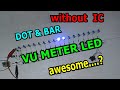 VU METER LED dot & bar mode without IC