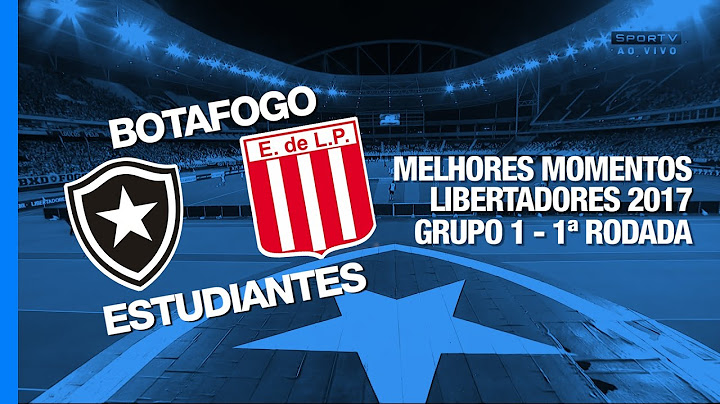 Melhores Momentos - Botafogo 2 x 1 Estudiantes - Libertadores - 14/03/2017
