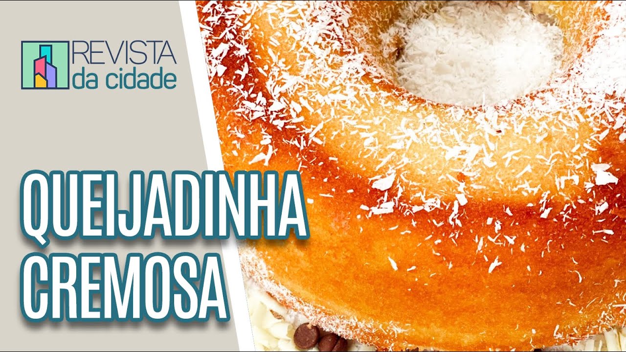 Receita de queijadinha cremosa - Revista da Cidade (07/07/2022)
