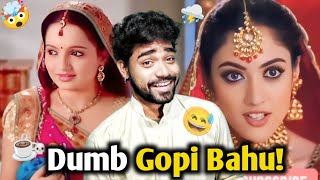 Gopi Bahu Dumbest Scenes Roast 😅| Thug Aadmi