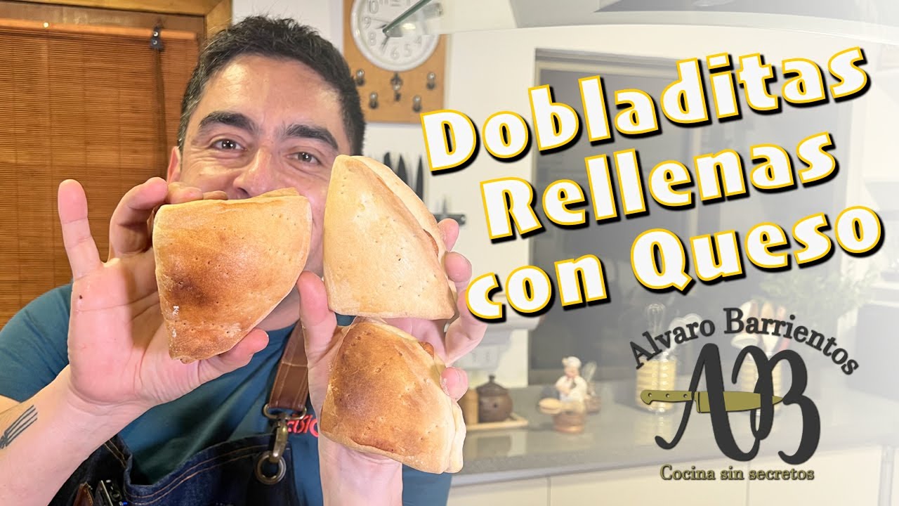 DOBLADITAS RELLENAS CON QUESO. UN PAN CHILENO REALMENTE DELICIOSO - ALVARO BARRIENTOS