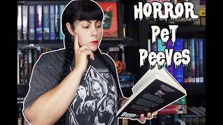 10 HORROR BOOKISH PET PEEVES