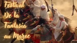 Le festival de la Fantasia au Maroc|| #festival #Fantasia #Tborida