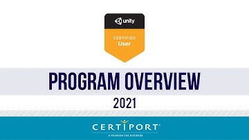 Unity Certified User 2021 Program Overview