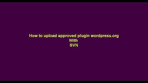 How deploy/upload a plugin to WordPress.org SVN repository after approved