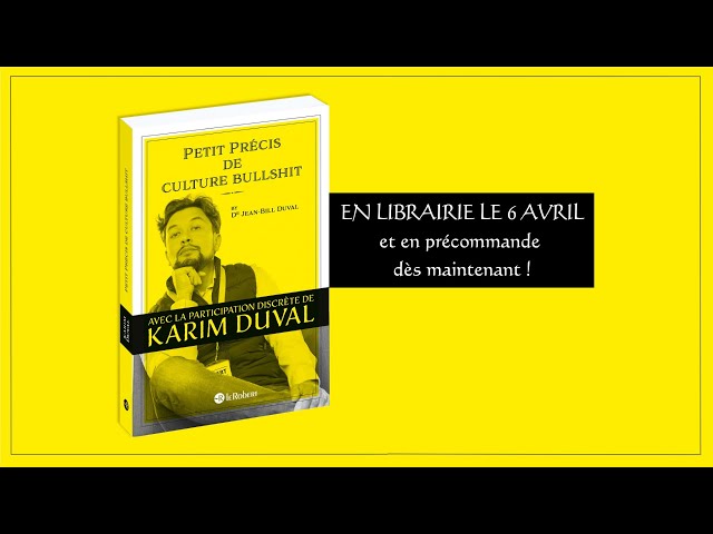 Petit précis de culture bullshit - by Jean-Bill (&Karim) Duval