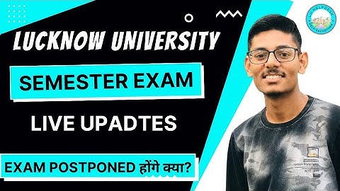 Semester Exams Updates Today  University of Lucknow | Lucknow University Exams  #lucknowuniversity