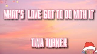 What's love got to do with it? - Tina Turner