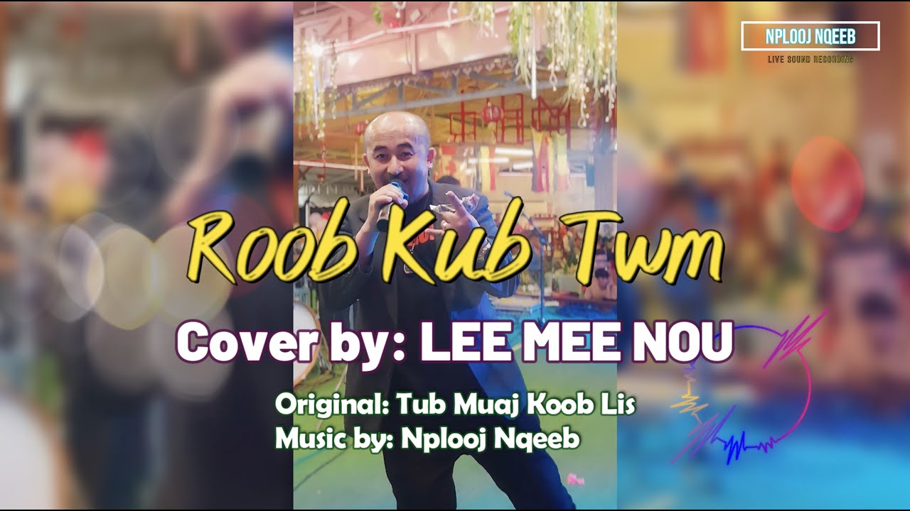 LeeMeeNou - Roob Kub Twm (Cover)
