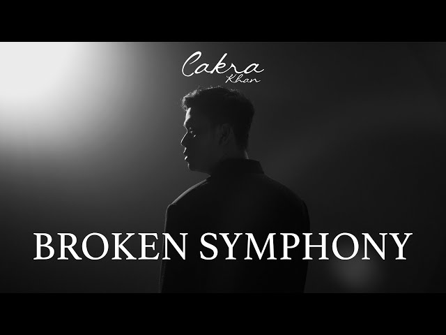 Cakra Khan - Broken Symphony (Official Music Video) class=