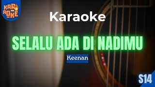 Karaoke 7206  Selalu Ada Di Nadimu  Keenan