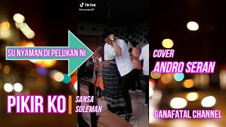Download Lagu PIKIR KO II  SANSA SOLEMAN   COVER ANDRO SERAN  Dansa Kizomba 2021 MP3
