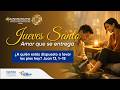 Jueves Santo - Amor que entrega
