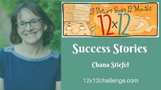 12 x 12 Picture Book Writing Challenge Success Story: Chana Stiefel