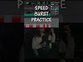 Speed Burst Practice