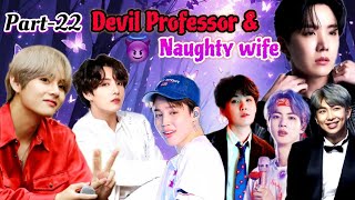 Devil Professor Naughty Wife Part - 22 bts hindi dubbing story taekook yoonmin namjin jhope