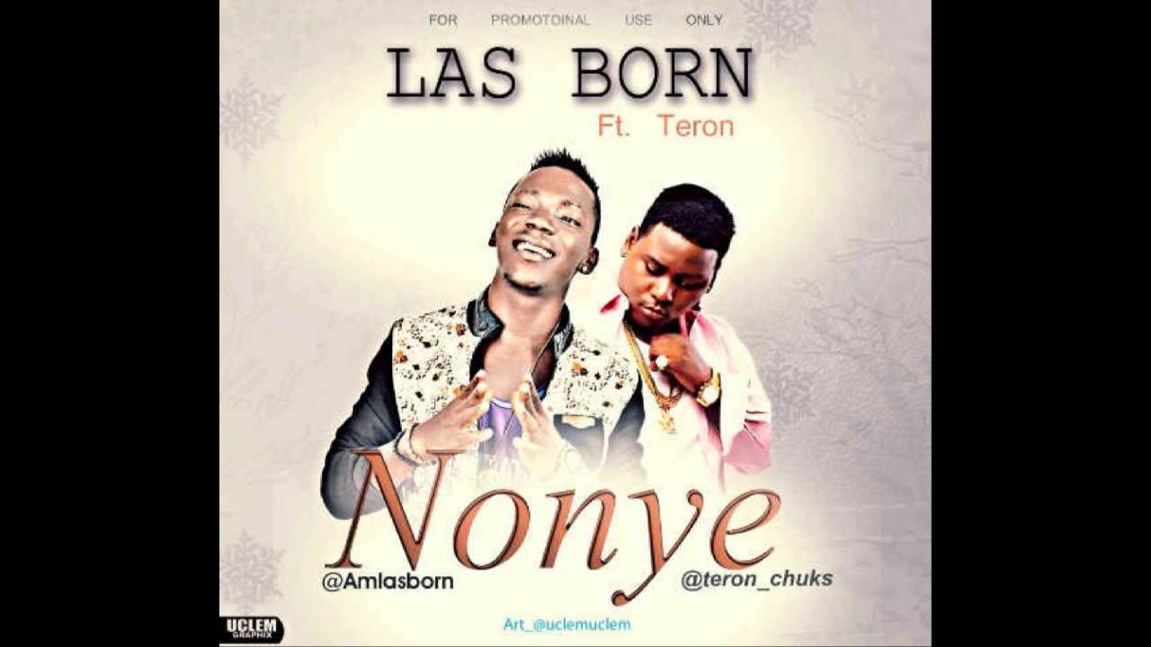 Guarda Las Born – Nonye ft Teron su YouTube Guarda Las Born – Nonye ft Teron su YouTube