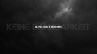 Alpa Gun ft. Bushido - Keine Dankbarkeit