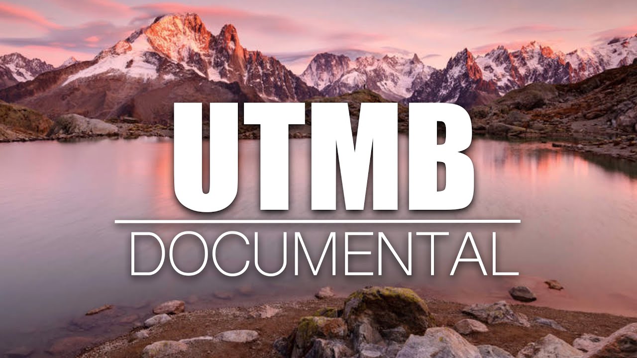 DOCUMENTAL ULTRA TRAIL MONT BLANC - UTMB | Javier Ordieres