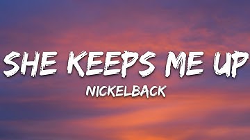 Nickelback - She Keeps Me Up (Lyrics)