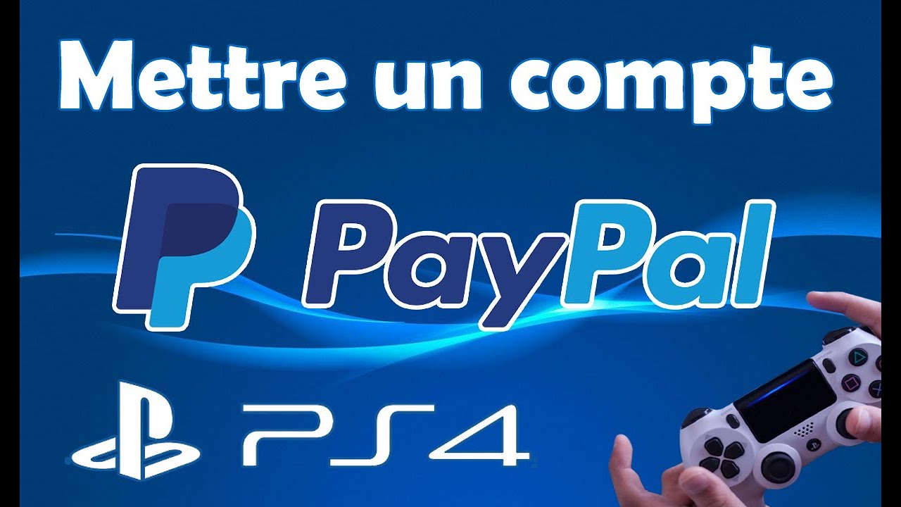 Comment mettre un compte PayPal sur PS4 - YouTube