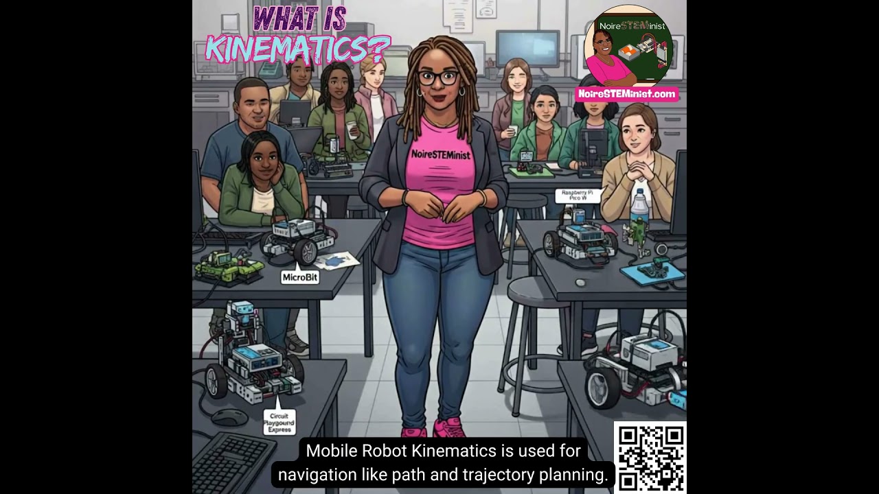 🎓 NoireSTEMinist® Tutorials: What is Mobile Robot Kinematics? #Robot #Robotics #NoireSTEMinist
