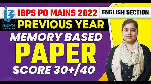 IBPS PO Mains Previous Year Memory Based Paper-English Section Score 30+/40  By Shefa Ma