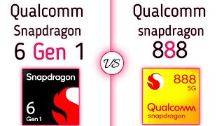 Snapdragon 888 vs Snapdragon 6 Gen 1 | what's a better for You ?