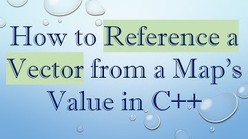 How to Reference a Vector from a Map