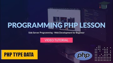 PHP Video 3 - Tipe data PHP (Side Server Programming / Web Programming)