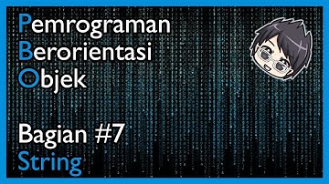 Pemrograman Berorientasi Objek: Bagian 7 - String