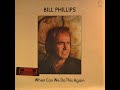 Bill Phillips "I've Been Loving You Too Long"