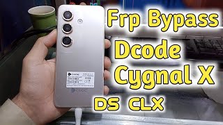 Dcode Cygnal X ( DS CLX ) Frp Bypass All Dcode Mobile Frp Bypass Without Pc ZUBAIR GSM SHUJAABAD ✨✅