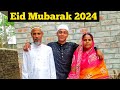 Eid mubarak  eid 2024  eid special vlogs 2024