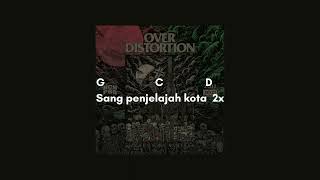 Over Distortion - Penjelajah Kota (Chord \u0026 Lyric)