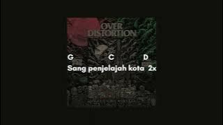 Over Distortion - Penjelajah Kota (Chord & Lyric)