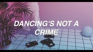 Dancings Not A Crime- Panic! at the Disco LYRICS