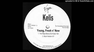 Kelis - Young, Fresh &amp; New (Timo Maas Remix) 2001
