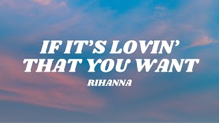 Rihanna - If It's Lovin' That You Want (Lyrics) Resimi